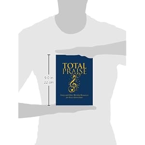 Total Praise: Songs and Other Worship Resources for Every Generation