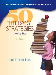 50 Literacy Strategies: Step-by-Step (3rd Edition) [Paperback] [2008] 3 Ed. Gail E. Tompkins