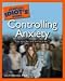 The Complete Idiot's Guide to Controlling Anxiety Image of The Complete Idiot's Guide to Controlling Anxiety