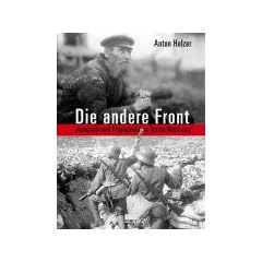 Die andere Front. Fotografie und Propaganda im Ersten Weltkrieg