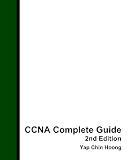 : CCNA Complete Guide 2nd Edition: The BEST EVER CCNA Self-Study Workbook Guide