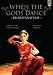 When the Gods Dance - Bharatanatyam