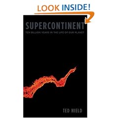 Supercontinent: 10 Billion Years in the Life of Our Planet
