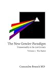 The New Gender Paradigm: Transsexuality in the 21st Century