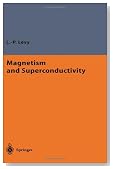 Magnetism and Superconductivity (Theoretical and Mathematical Physics)