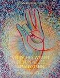 Produkt-Bild: Vedisches Wissen f&uuml;r ein neues Bewusstsein