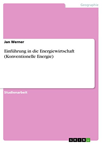 Einführung in die Energiewirtschaft (Konventionelle Energie) (German Edition)