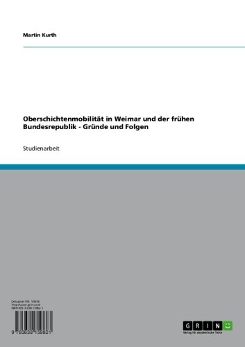 Oberschichtenmobilität in Weimar und der frühen Bundesrepublik - Gründe und Folgen (German Edition)