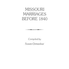 Missouri Marriages Before 1840