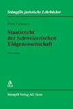 Produkt-Bild: Staatsrecht der Schweizerischen Eidgenossenschaft