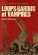 Loups-garous et vampires.