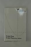 TI-84 PLUS / TI-84 PLUS SILVER EDITION GUIDEBOOK MANUAL