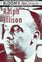 Ralph Ellison (Bloom's BioCritiques)
