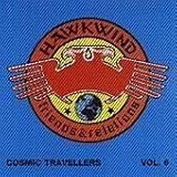The Best of Hawkwind, Friends & Relations: Cosmic Travellers, Vol. 6