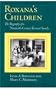 Roxana's Children: The Biography of a Nineteenth-Century Vermont Family