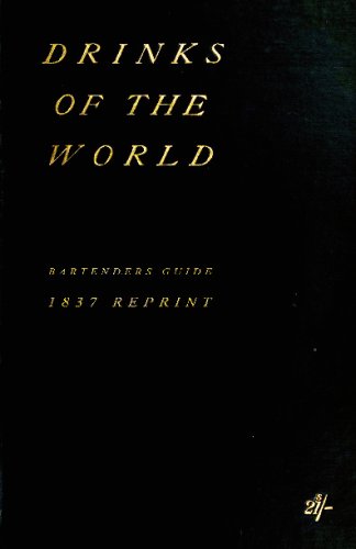 Drinks Of The World - Bartenders Guide 1837 Reprint