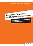 Produkt-Bild: Interessen, Strukturen und Entscheidungsprozesse!: F&uuml;r eine politische Kontextualisierung des Nationalsozialismus