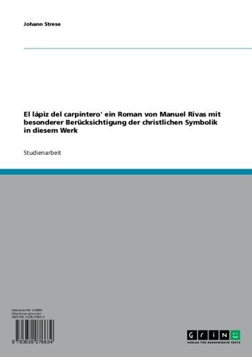 El lápiz del carpintero' ein Roman von Manuel Rivas  mit besonderer Berücksichtigung der christlichen Symbolik in diesem Werk (German Edition)