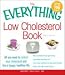 Books : The Everything Low Cholesterol Book, 2nd Edition
