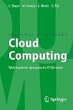 Cloud Computing: Web-Basierte Dynamische IT-Services (Informatik Im Fokus)