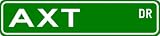 AXT Street Sign ~ Personalized Family Lastname Novelty Sign ~ Gameroom, Basement, Garage Sign ** Aluminum 4 x 18