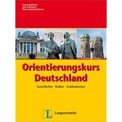 Orientierungskurs Deutschland: Geschichte, Kultur, Institutionen