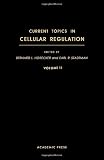Current topics in cellular regulation. Vol.11 : 1976