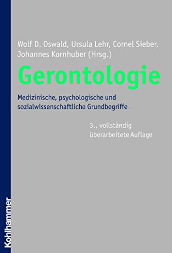 Gerontologie: Medizinische, psychologische und sozialwissenschaftliche Grundbegriffe (German Edition)