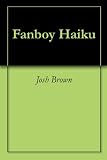 Fanboy Haiku