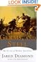 Guns, Germs, and Steel: The Fates of Human Societies