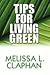 Tips for Living Green Tips for Living Green