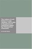 The Letters of Lord Nelson to Lady Hamilton, Vol II. With A Supplement Of Interesting Letters By Distinguished Characters
