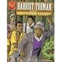Harriet Tubman and the Underground Railroad (Graphic History)