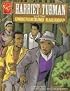 Harriet Tubman and the Underground Railroad (Graphic History)