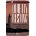 Quietly Resting: Deepening Your Walk With God Through Rest (Satisfied Heart Topical Bible Study Series)