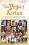 YOGA OF KIRTAN: Conversations On The Sacred Art Of Chanting (includes CD)
