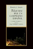 Riquiem Por Un Campesino Espaqol [SPA-RIQUIEM POR UN CAMPESINO E] [Spanish Edition]