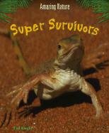 Super Survivors (Knight, Tim. Amazing Nature.)