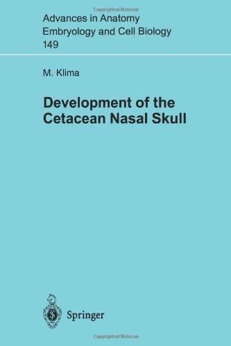 Development of the Cetacean Nasal Skull (Advances in Anatomy, Embryology and Cell Biology)
