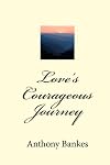 Love's Courageous Journey