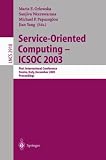 Service-Oriented Computing -- ICSOC 2003: First International Conference, Trento, Italy, December 15-18, 2003, Proceedings (Lecture Notes in Computer Science)