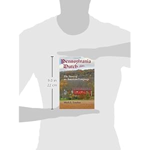 Pennsylvania Dutch: The Story of an American Language (Young Center Books in Anabaptist and Pietist Studies)