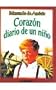 Corazon/ Heart: Diario De Un Nino/ Diary of a Boy (Biblioteca Escolar/ School Library) (Spanish Edition)