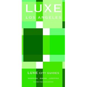 LUXE Los Angeles (LUXE City Guides)