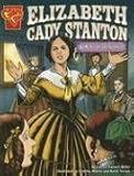 Elizabeth Cady Stanton: Women s Rights Pioneer (Graphic Library: Graphic Biographies)