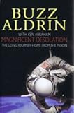 Magnificent desolation : the long journey home from the moon