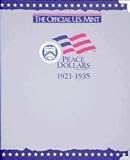 The Official U.S. Mint Peace Dollars Coin Album: 1921-1935