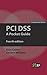 PCI DSS: A Pocket Guide (Compliance)
