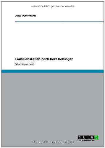 Grin Verlag Familienstellen nach Bert Hellinger