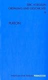 Ordnung und Geschichte, Bd.6, Platon - Eric Voegelin
